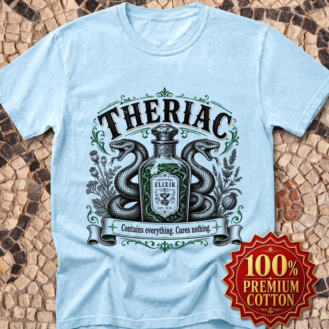 Theriac Contains Everything Cures Nothing Premium Tee