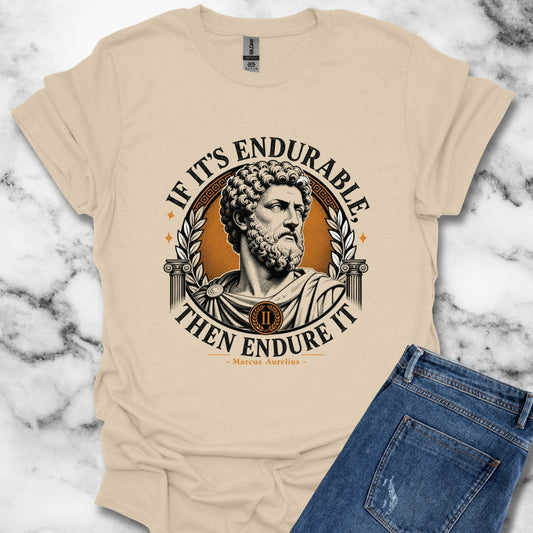 Marcus Aurelius Endurable Quote T-Shirt