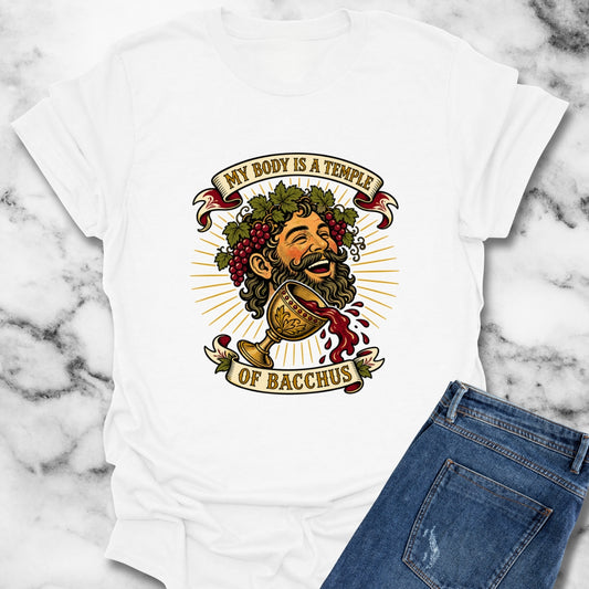 My Body is a Temple of Bacchus T-Shirt