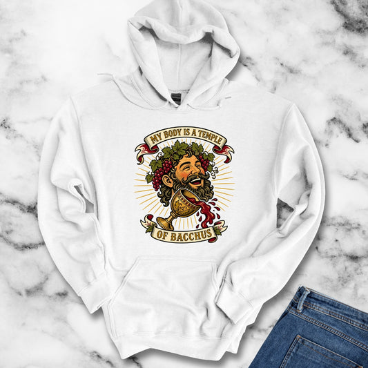 My Body is a Temple of Bacchus Hoodie
