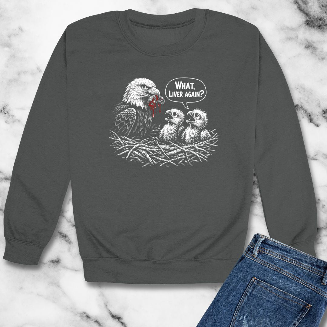 Prometheus What Liver Again Unisex Heavy Crewneck Sweatshirt