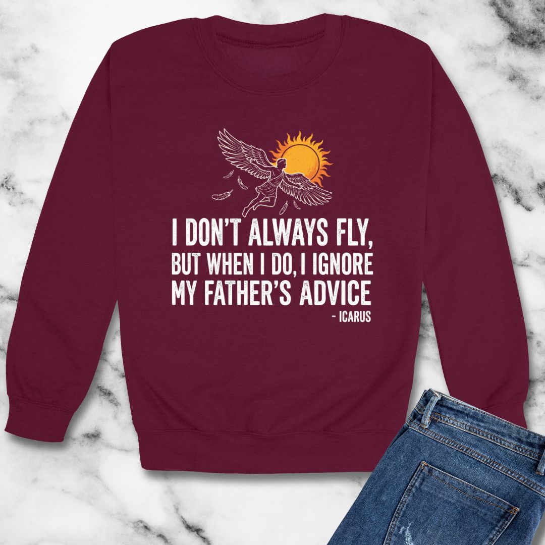 Icarus I Don't Always Fly I Ignrore Father's Advice Unisex Heavy Crewneck Sweatshirt