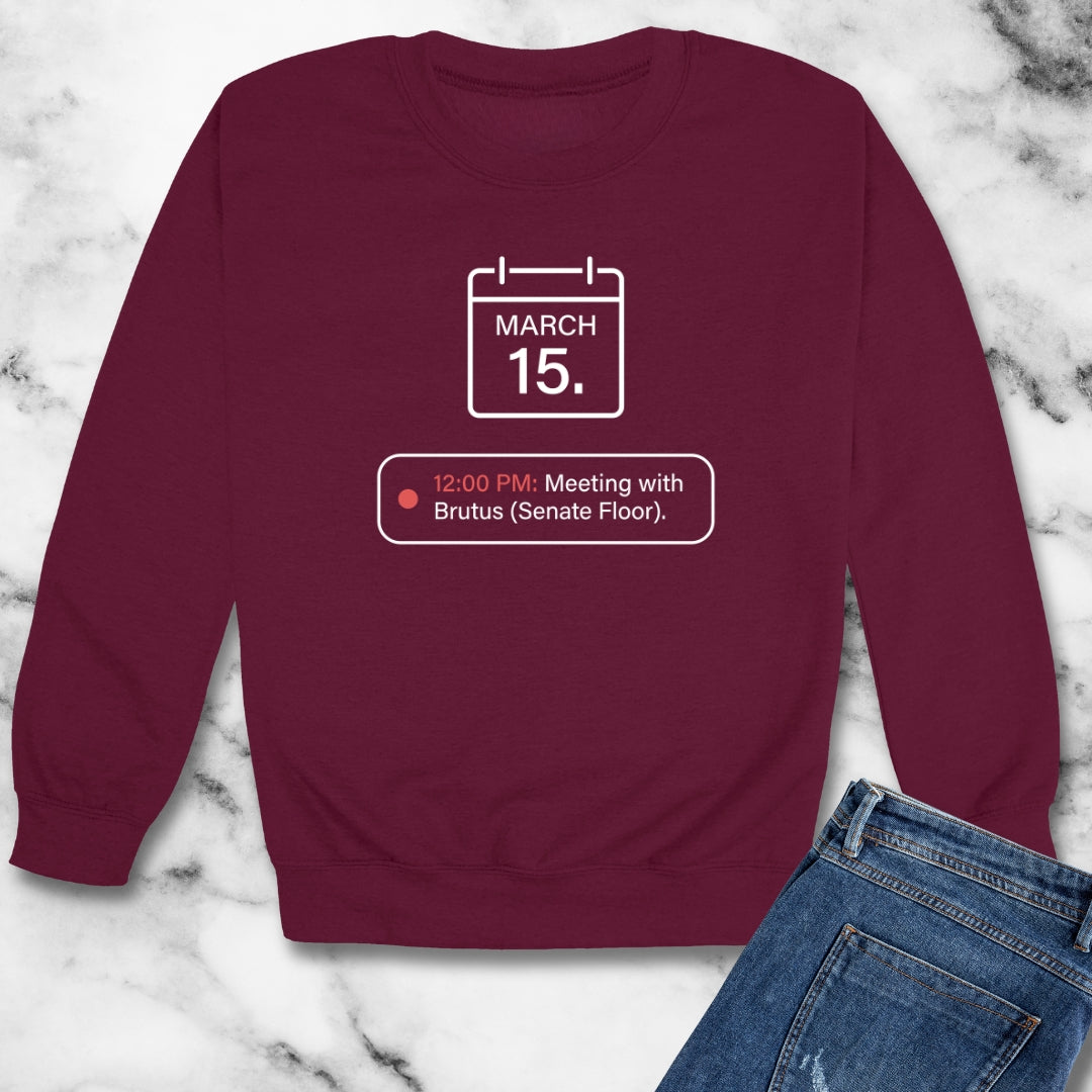 Ides Of March Calendar Reminder Unisex Heavy Crewneck Sweatshirt