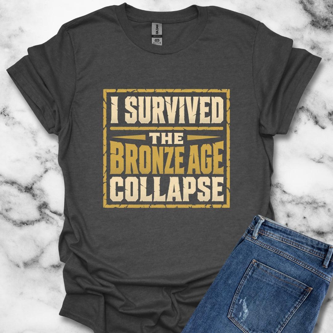 I Survived the Bronze Age Collapse T-Shirt