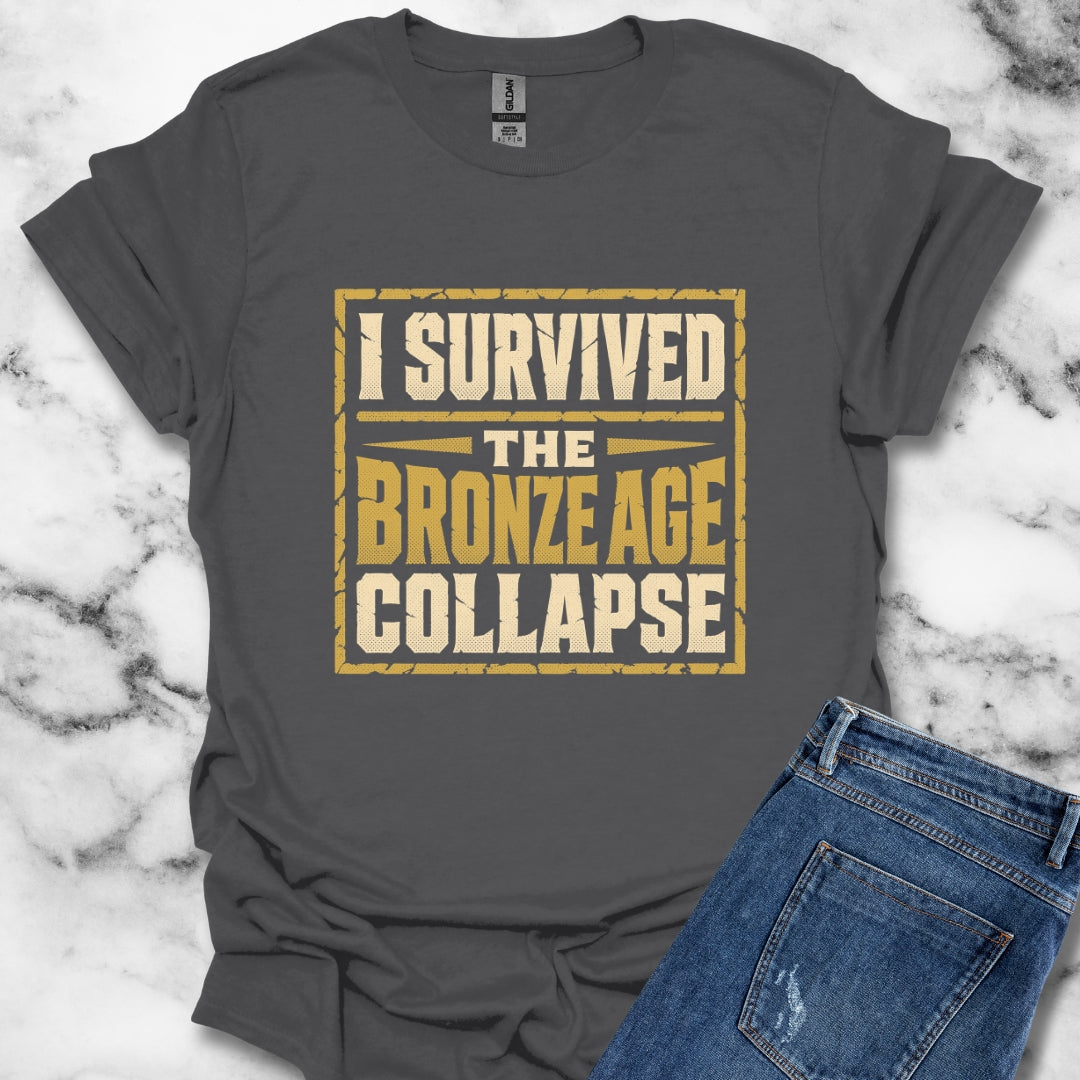 I Survived the Bronze Age Collapse T-Shirt