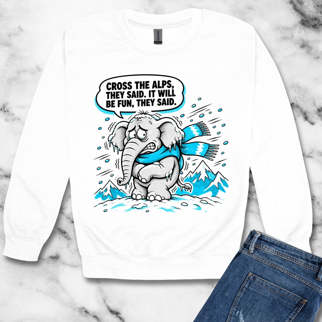 Cross the Alps They Said Elephant Unisex Heavy Crewneck Sweatshirt