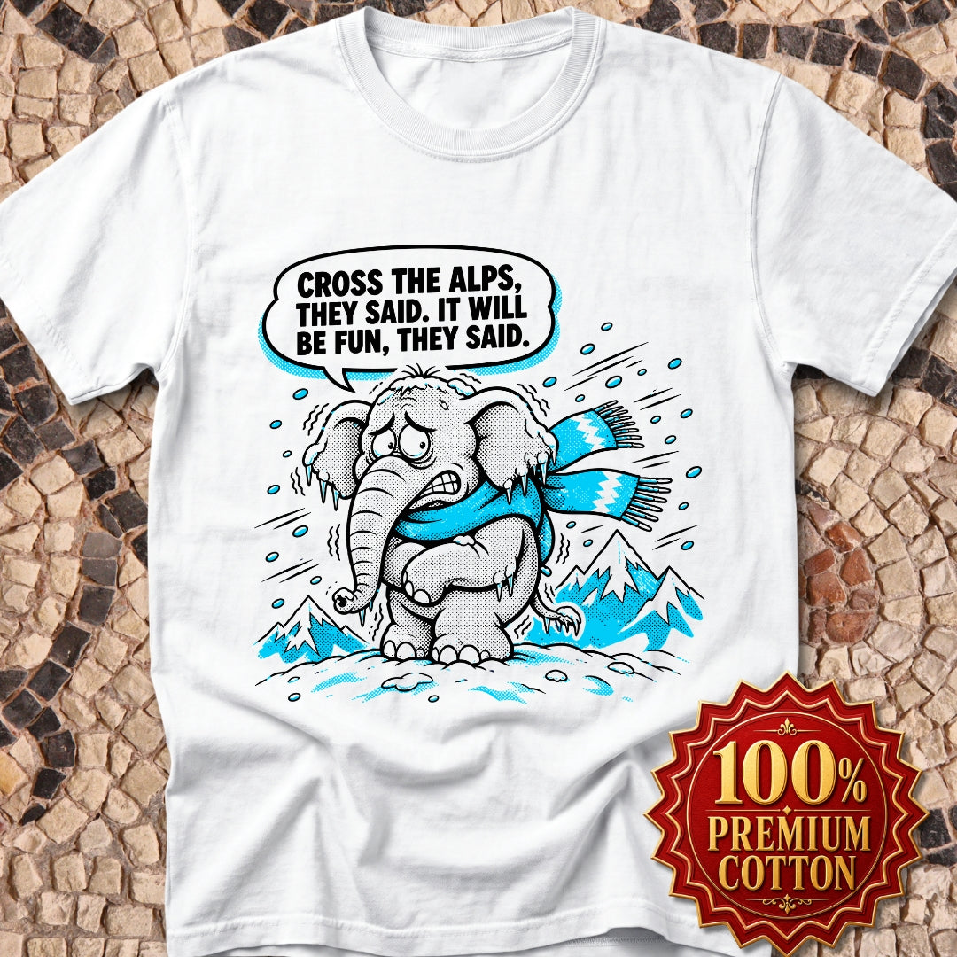 Cross the Alps They Said Elephant Premium Tee