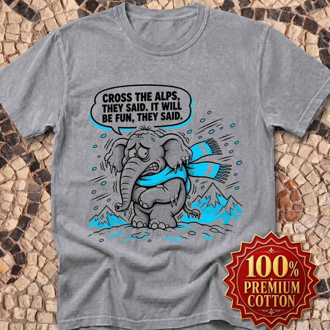 Cross the Alps They Said Elephant Premium Tee