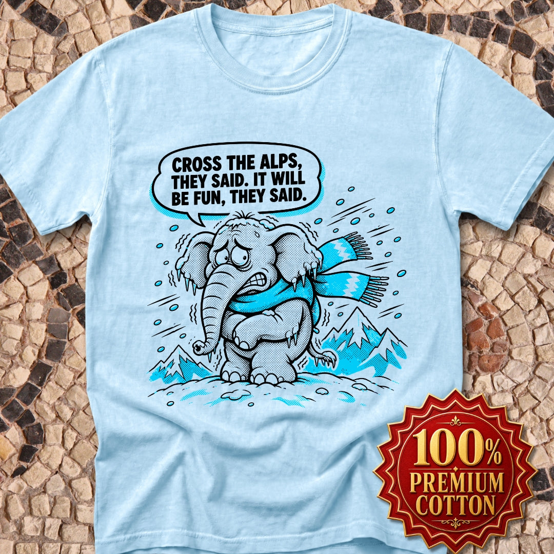 Cross the Alps They Said Elephant Premium Tee