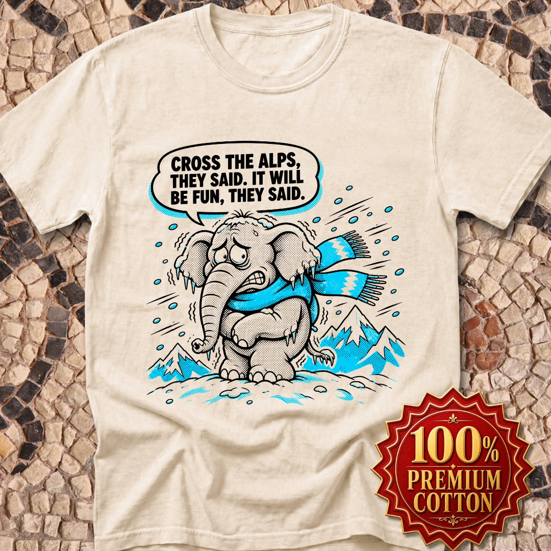 Cross the Alps They Said Elephant Premium Tee