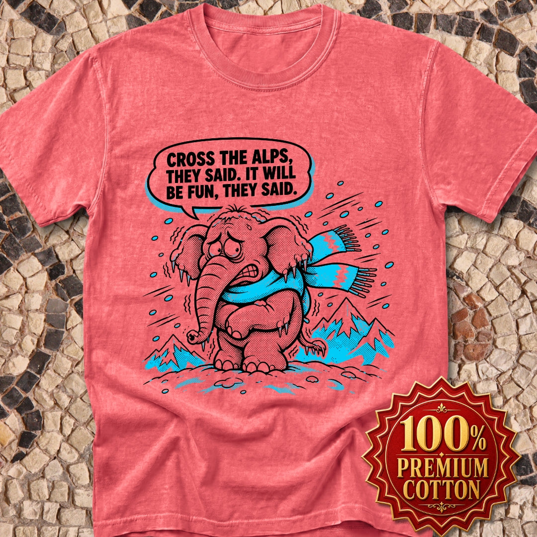 Cross the Alps They Said Elephant Premium Tee
