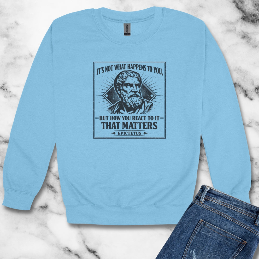 Epictetus Quote React To Things Matters Unisex Heavy Crewneck Sweatshirt