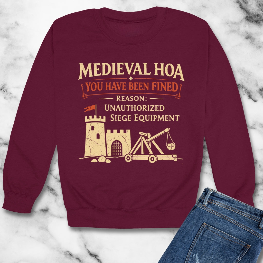 Medieval HOA Siege Engine Violation Unisex Heavy Crewneck Sweatshirt