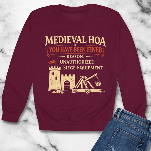 Medieval HOA Siege Engine Violation Unisex Heavy Crewneck Sweatshirt