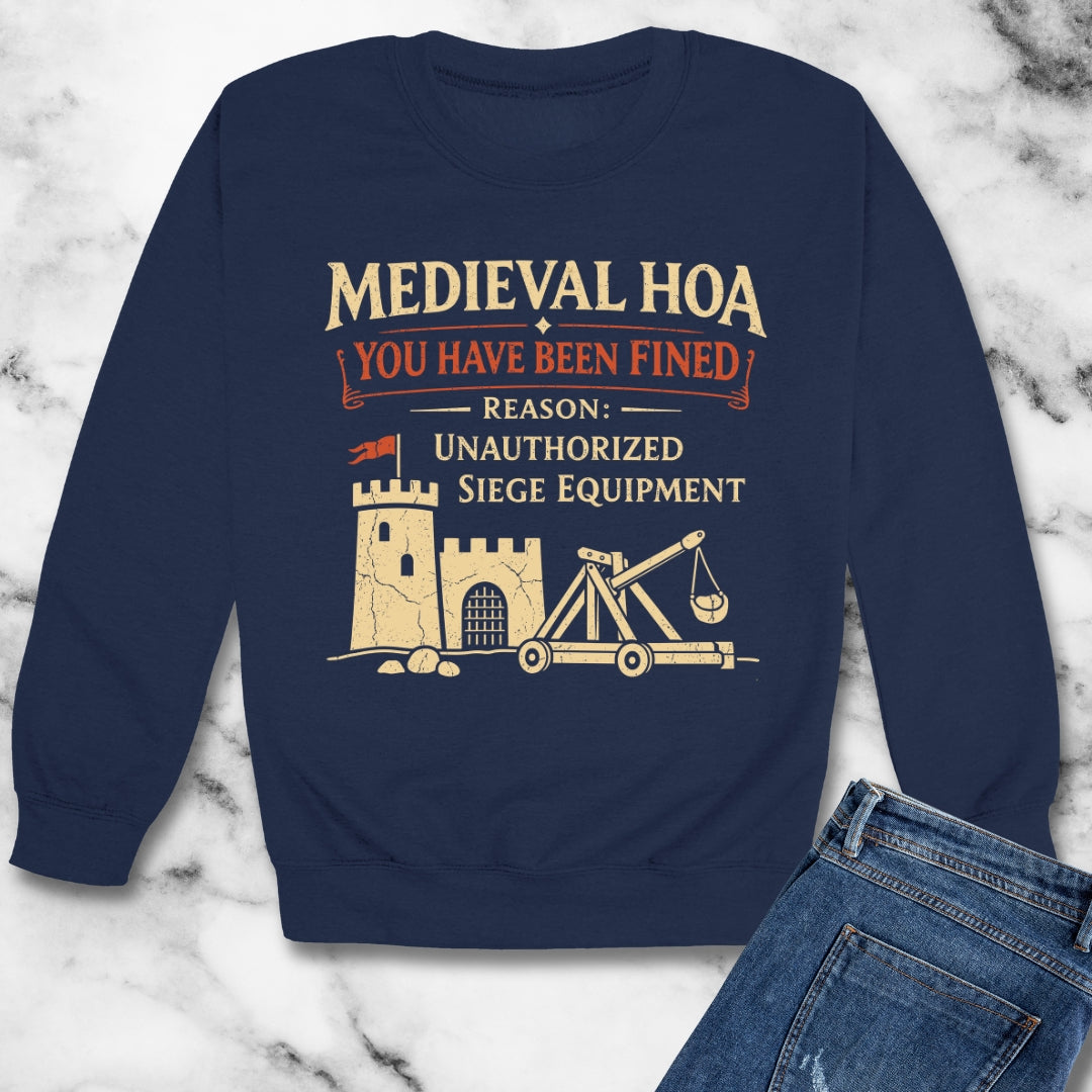Medieval HOA Siege Engine Violation Unisex Heavy Crewneck Sweatshirt