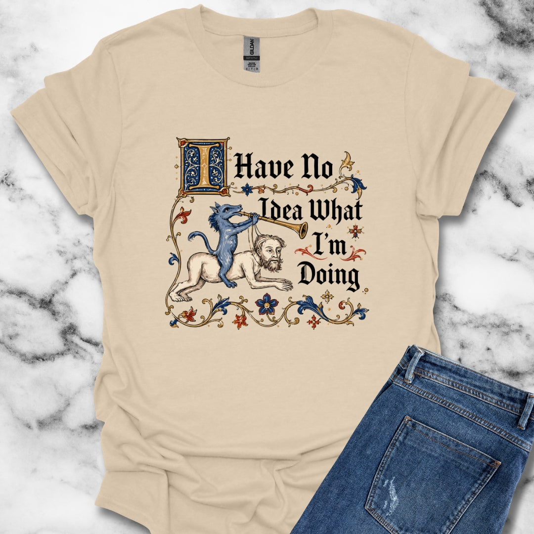 Marginalia I Have No Idea What I'm Doing T-Shirt
