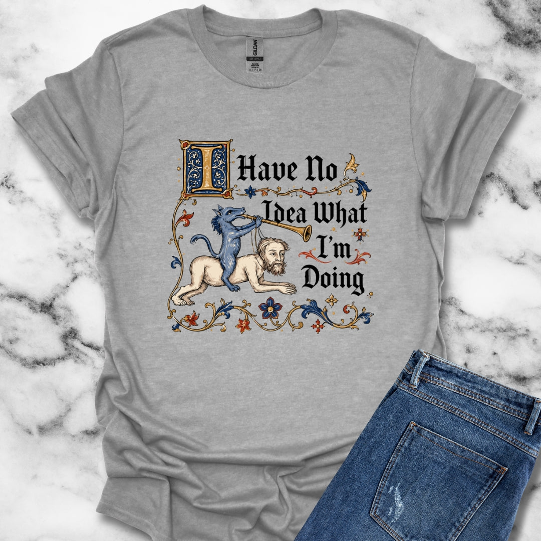 Marginalia I Have No Idea What I'm Doing T-Shirt