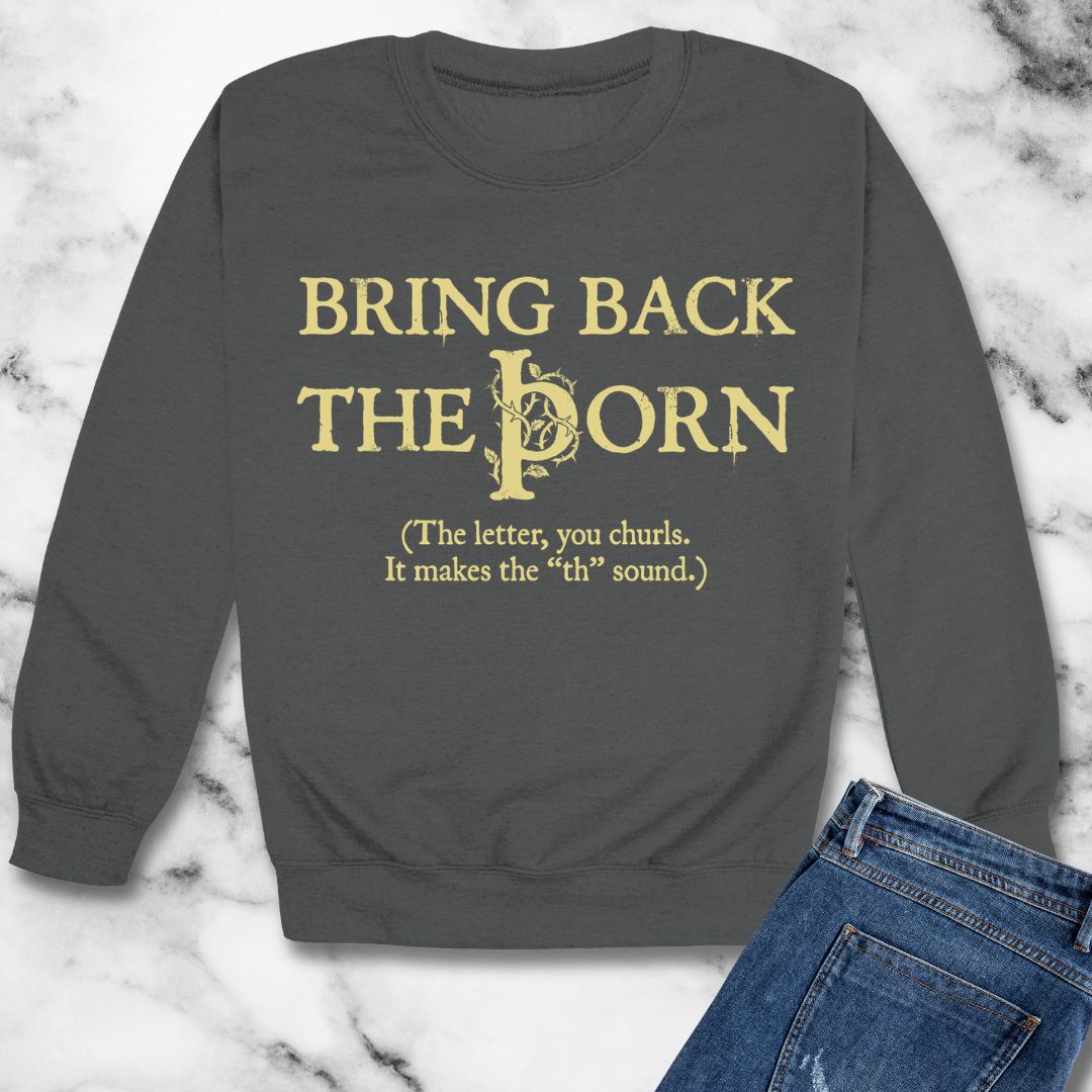 Bring Back Old English Thorn Letter Unisex Heavy Crewneck Sweatshirt