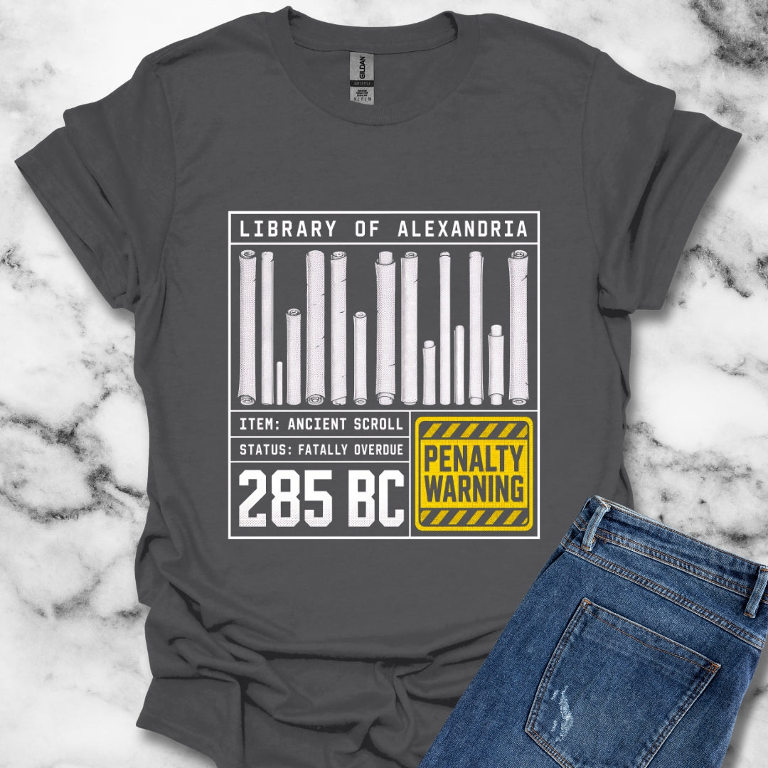 Library of Alexandria Fatally Overdue Scroll T-Shirt