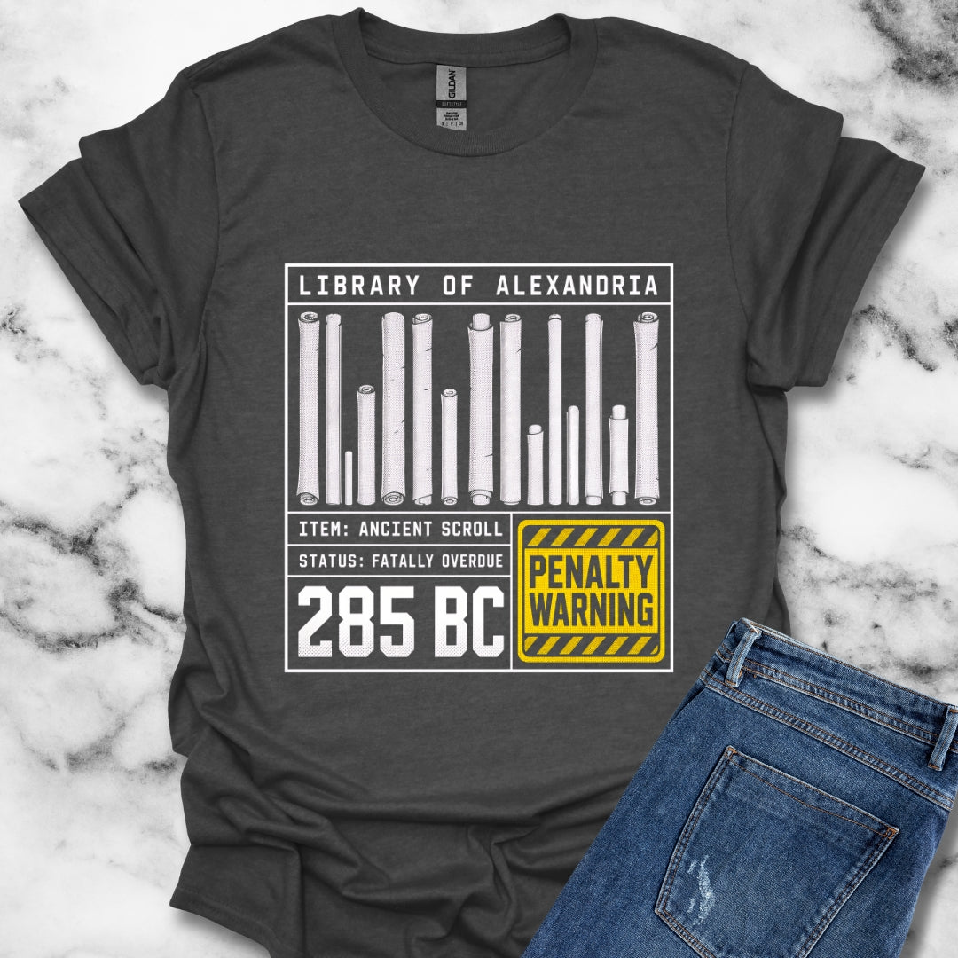 Library of Alexandria Fatally Overdue Scroll T-Shirt