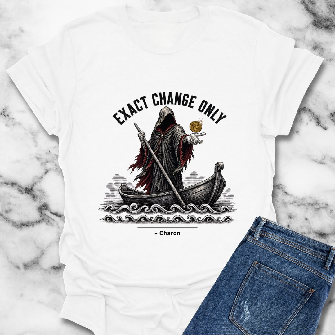 Charon Exact Change Only T-Shirt