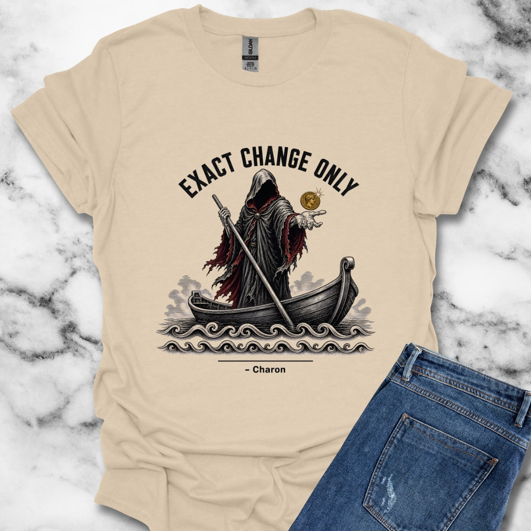 Charon Exact Change Only T-Shirt
