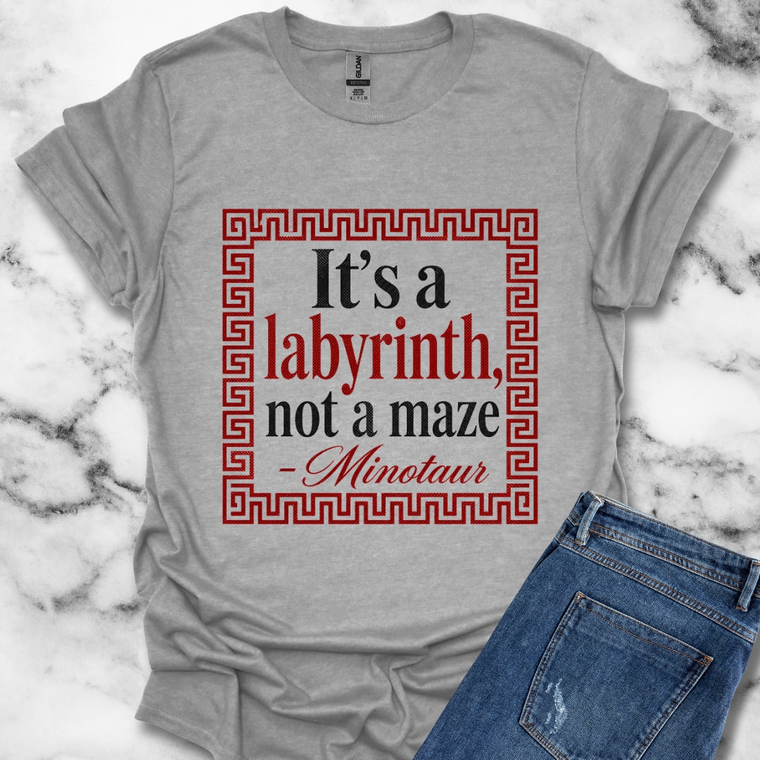 It's a Labyrinth Not a Maze Minotaur T-Shirt