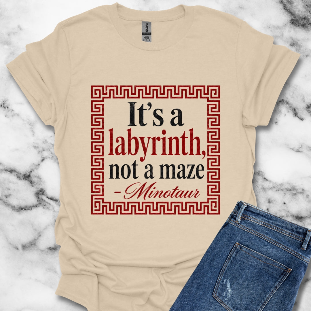 It's a Labyrinth Not a Maze Minotaur T-Shirt