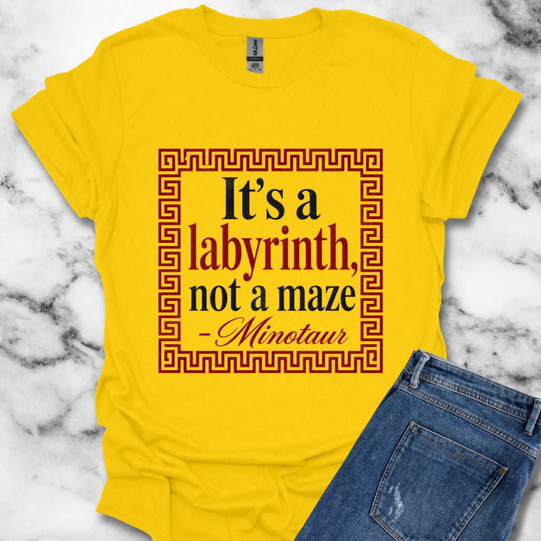 It's a Labyrinth Not a Maze Minotaur T-Shirt