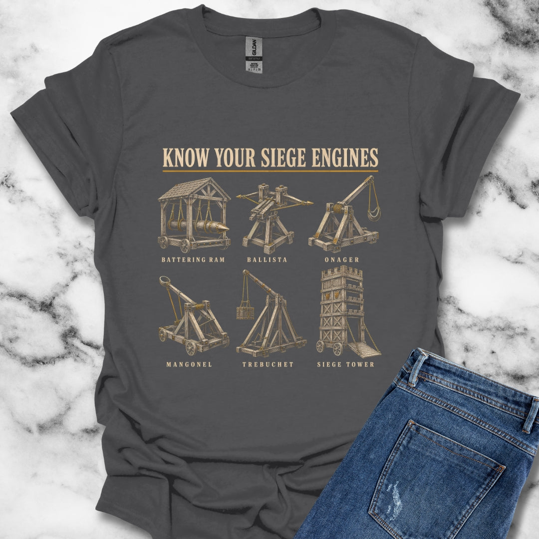 Know Your Siege Engines T-Shirt