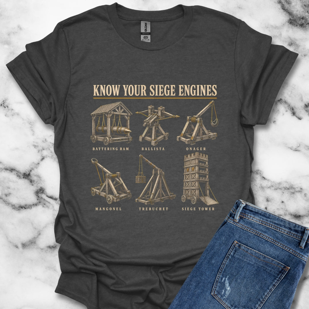 Know Your Siege Engines T-Shirt