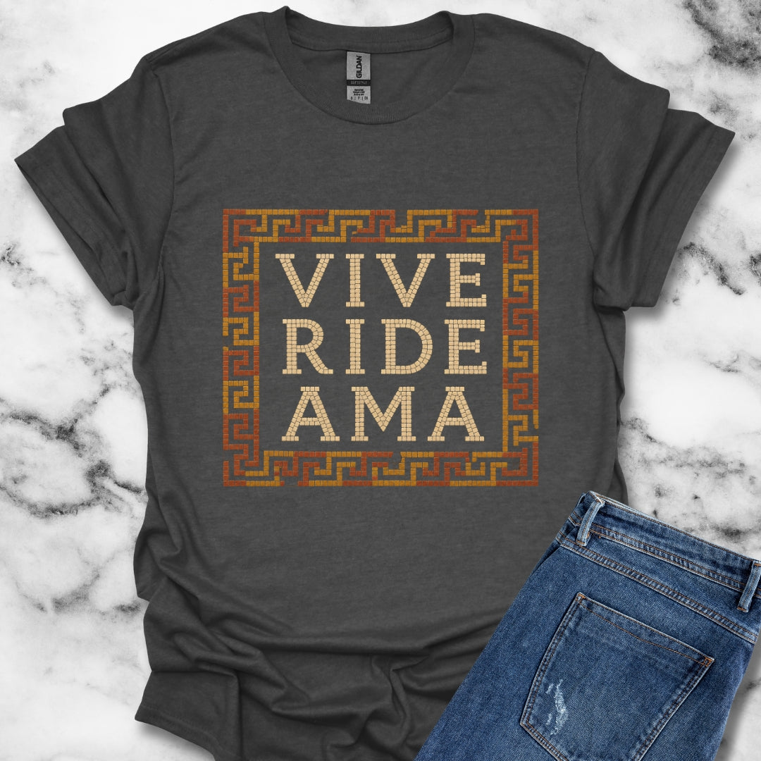 Vive Ride Ama Live Laugh Love Mosaic T-Shirt
