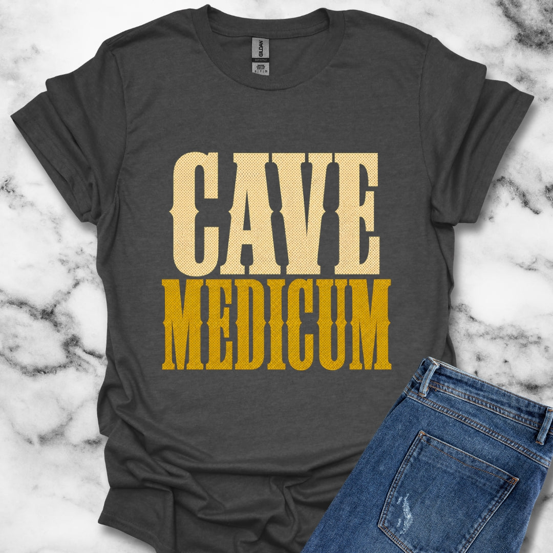 Cave Medicum Beware the Doctor T-Shirt