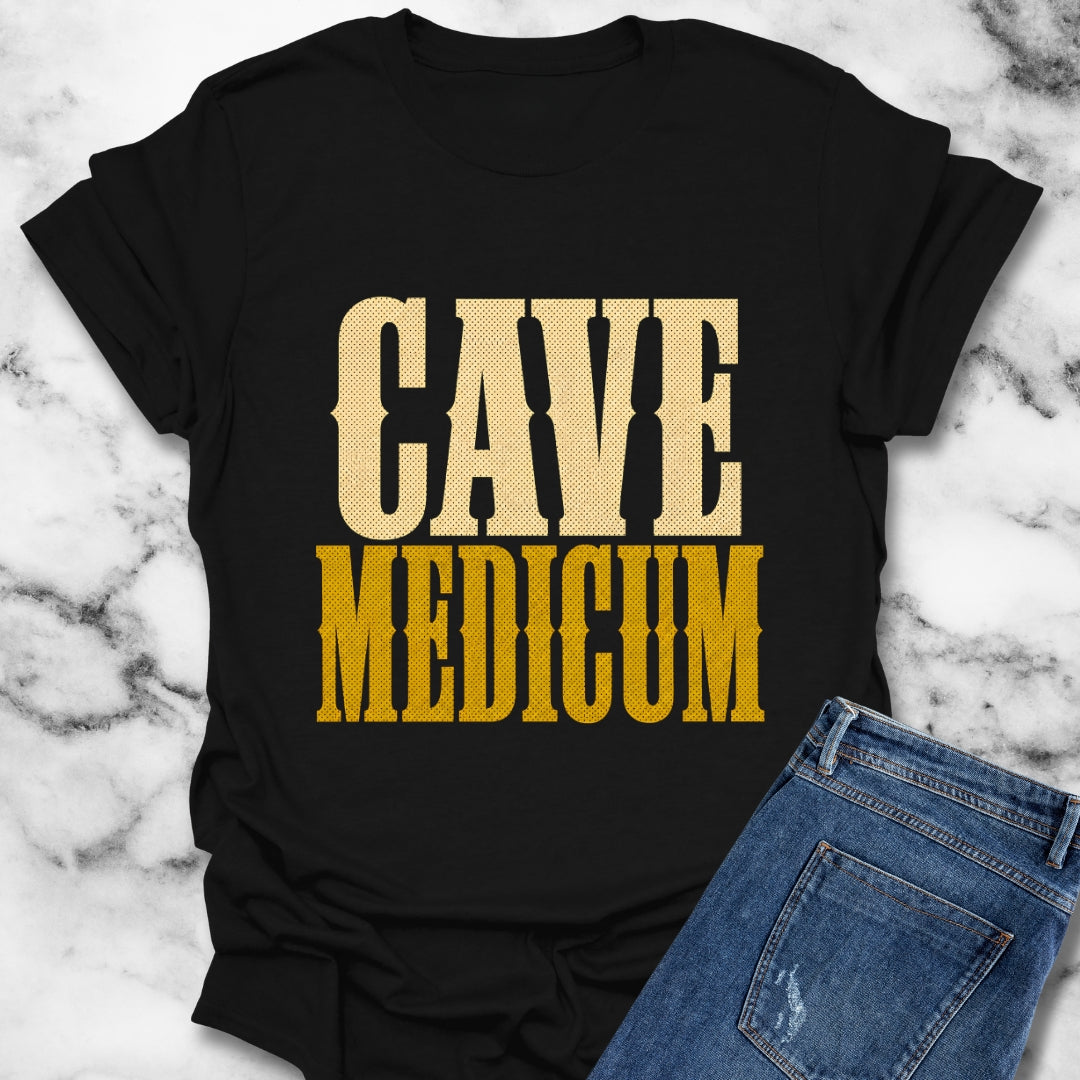 Cave Medicum Beware the Doctor T-Shirt