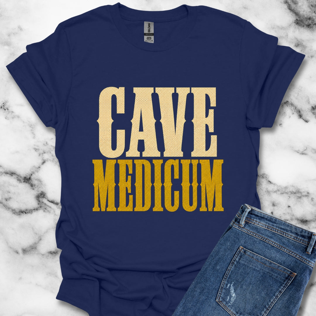 Cave Medicum Beware the Doctor T-Shirt