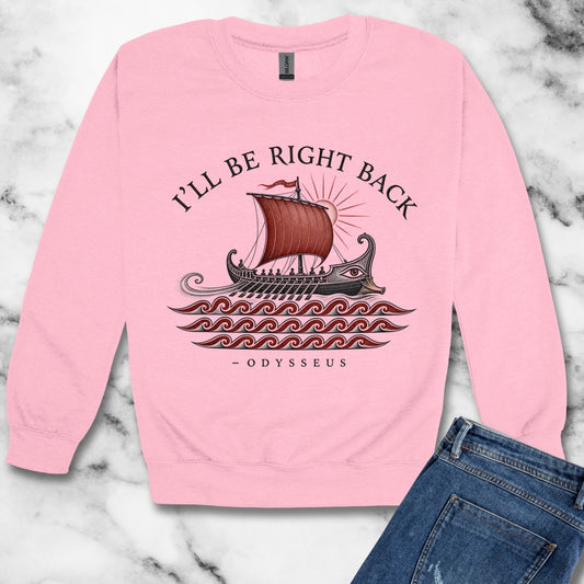 Odysseus Be Right Back Unisex Heavy Crewneck Sweatshirt