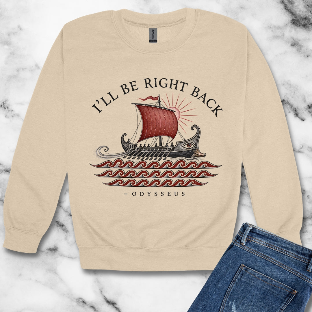 Odysseus Be Right Back Unisex Heavy Crewneck Sweatshirt