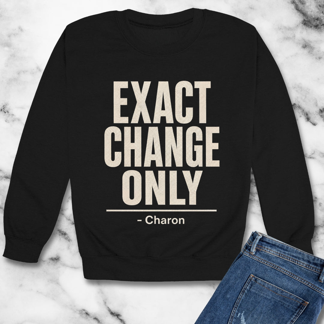 Exact Change Only Charon Ferryman Unisex Heavy Crewneck Sweatshirt