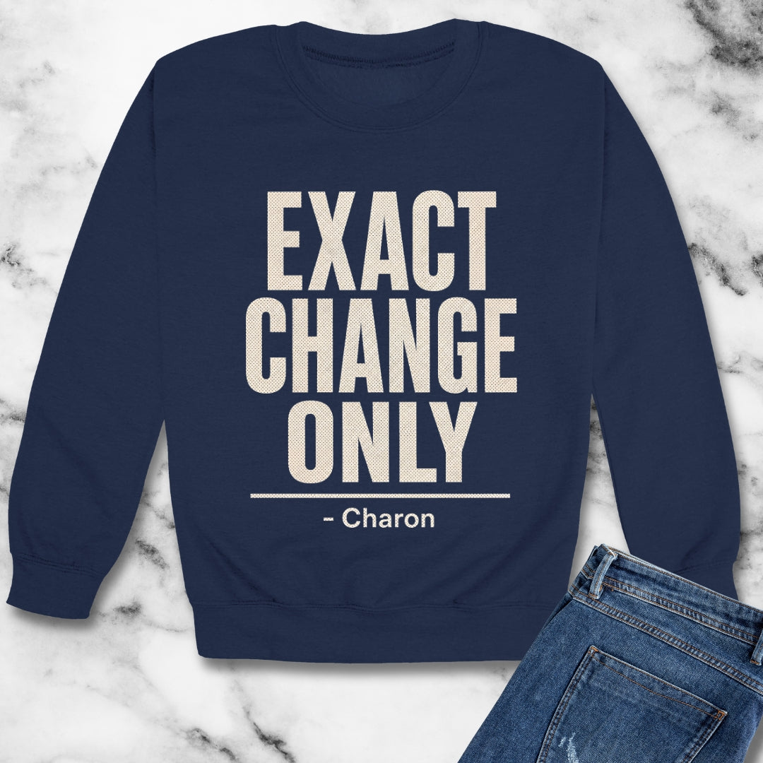 Exact Change Only Charon Ferryman Unisex Heavy Crewneck Sweatshirt
