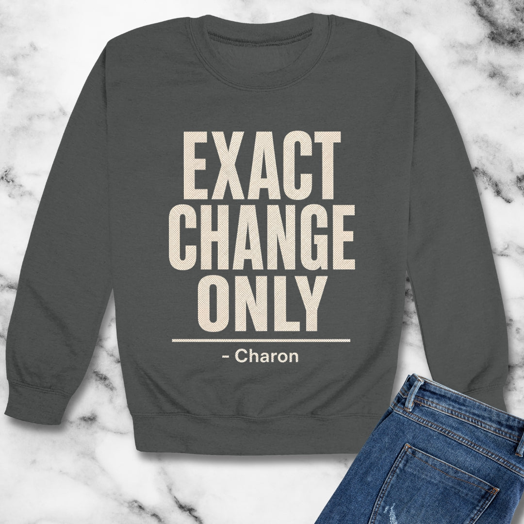 Exact Change Only Charon Ferryman Unisex Heavy Crewneck Sweatshirt