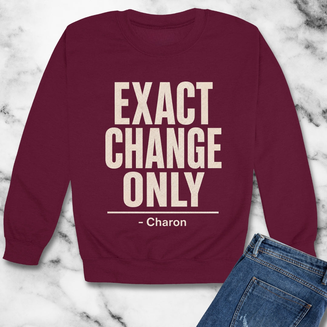 Exact Change Only Charon Ferryman Unisex Heavy Crewneck Sweatshirt