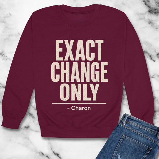 Exact Change Only Charon Ferryman Unisex Heavy Crewneck Sweatshirt