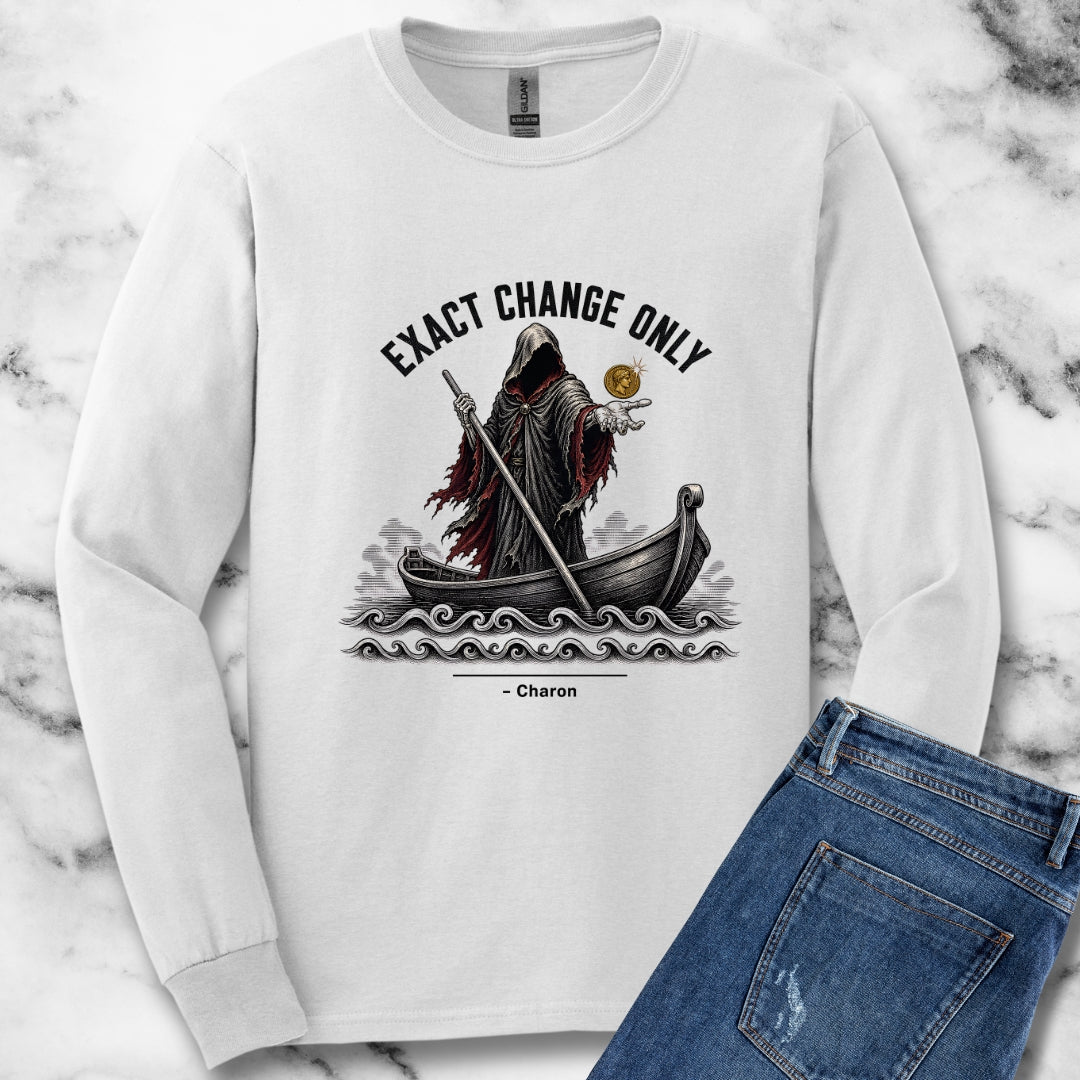 Charon Exact Change Only Unisex Long Sleeve Tee