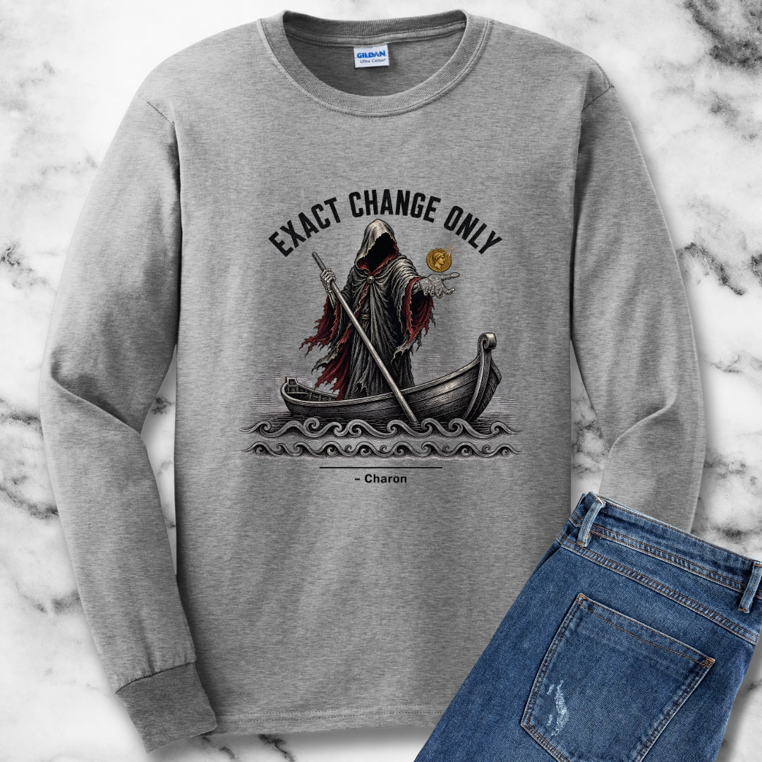 Charon Exact Change Only Unisex Long Sleeve Tee