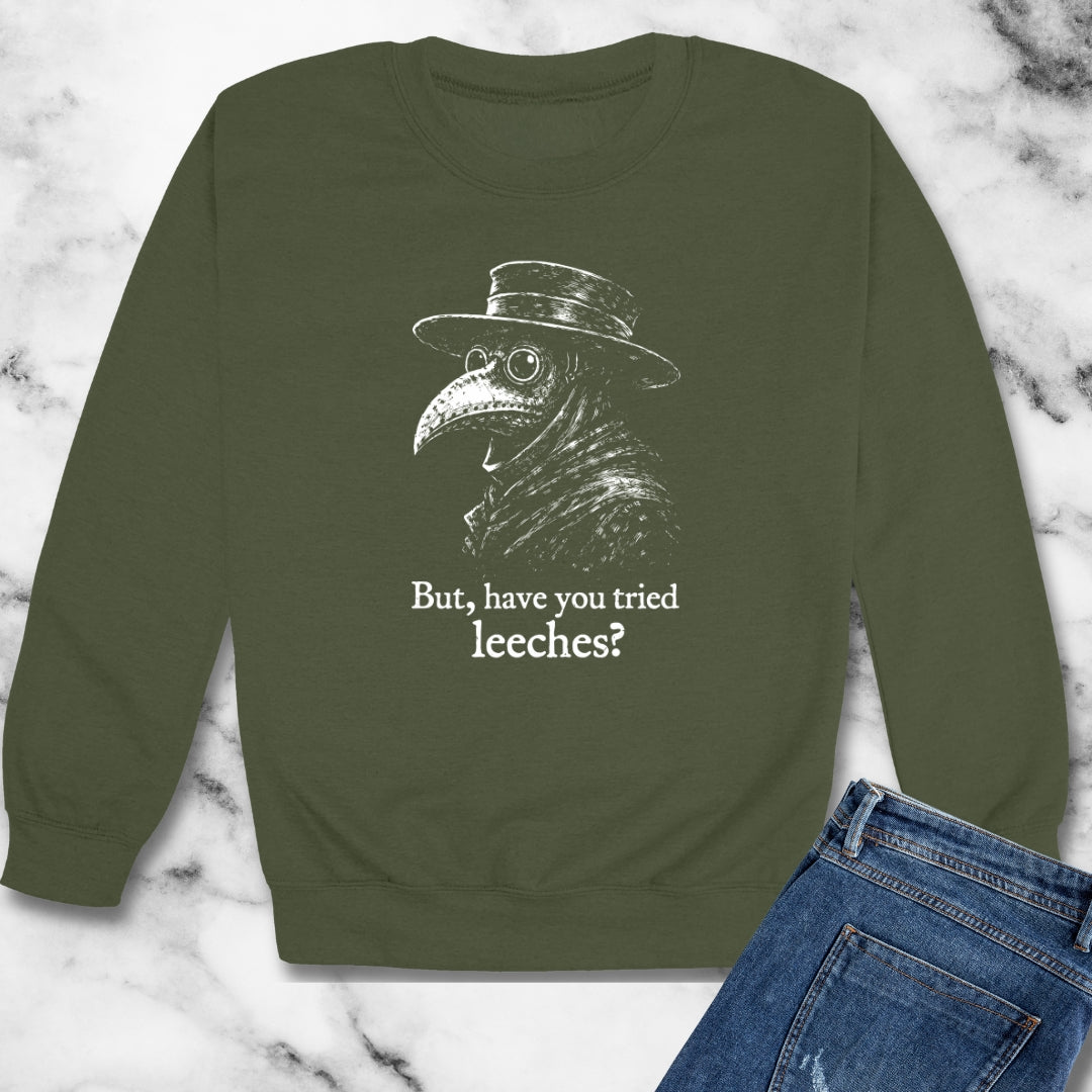 Black Plague Doctor Have You Tried Leeches Unisex Heavy Crewneck Sweatshirt
