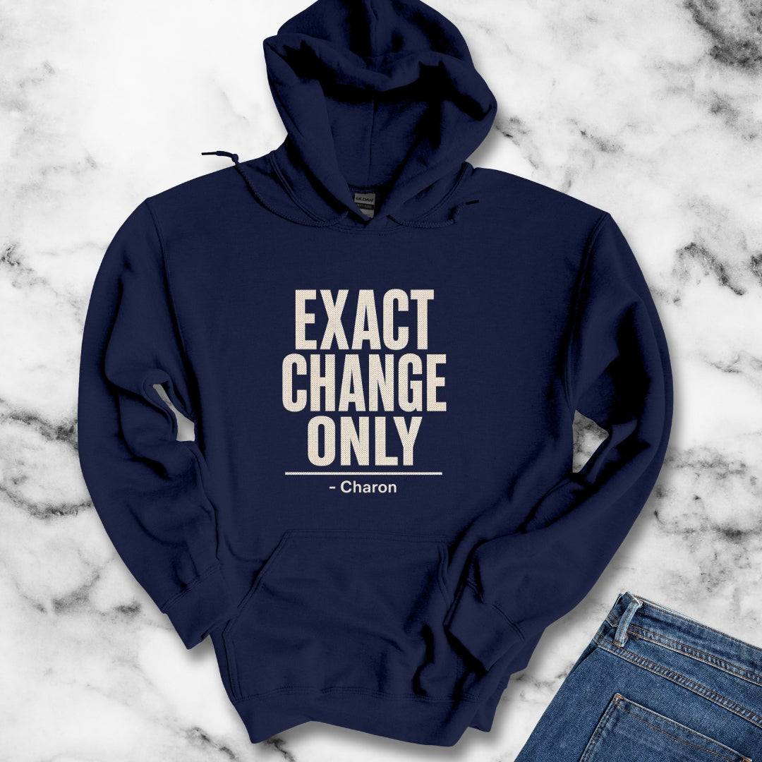 Exact Change Only Charon Ferryman Hoodie