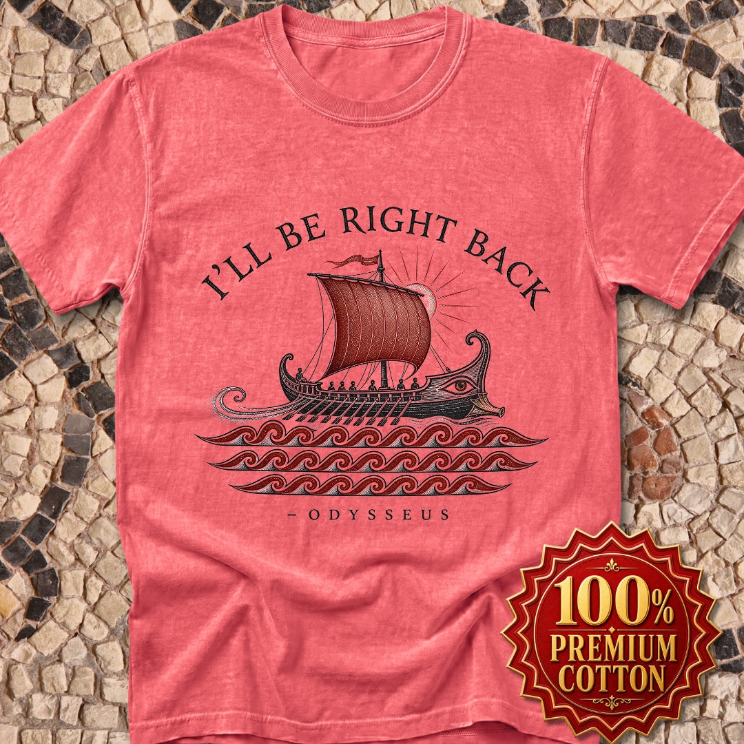 Odysseus Be Right Back Premium Tee