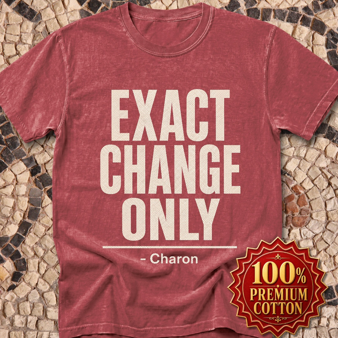 Exact Change Only Charon Ferryman Premium Tee