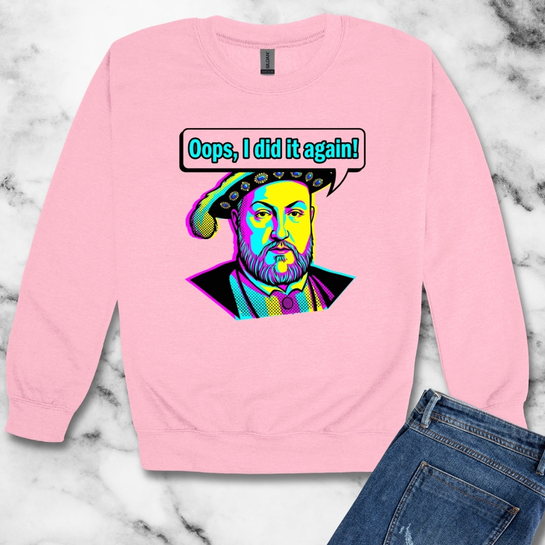 Henry VIII Oops I Did It Again Unisex Heavy Crewneck Sweatshirt