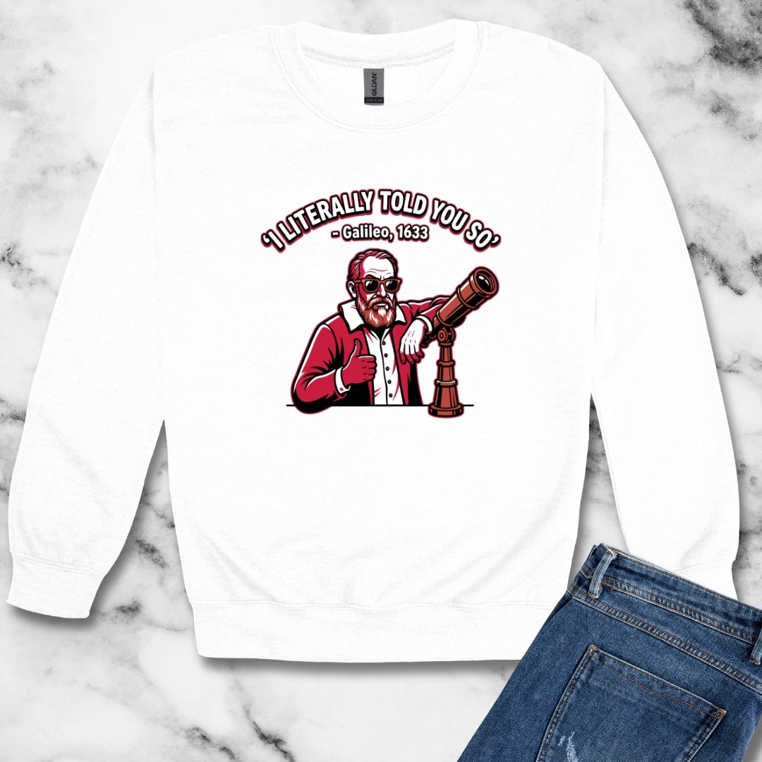 Galileo Told You So Unisex Heavy Crewneck Sweatshirt